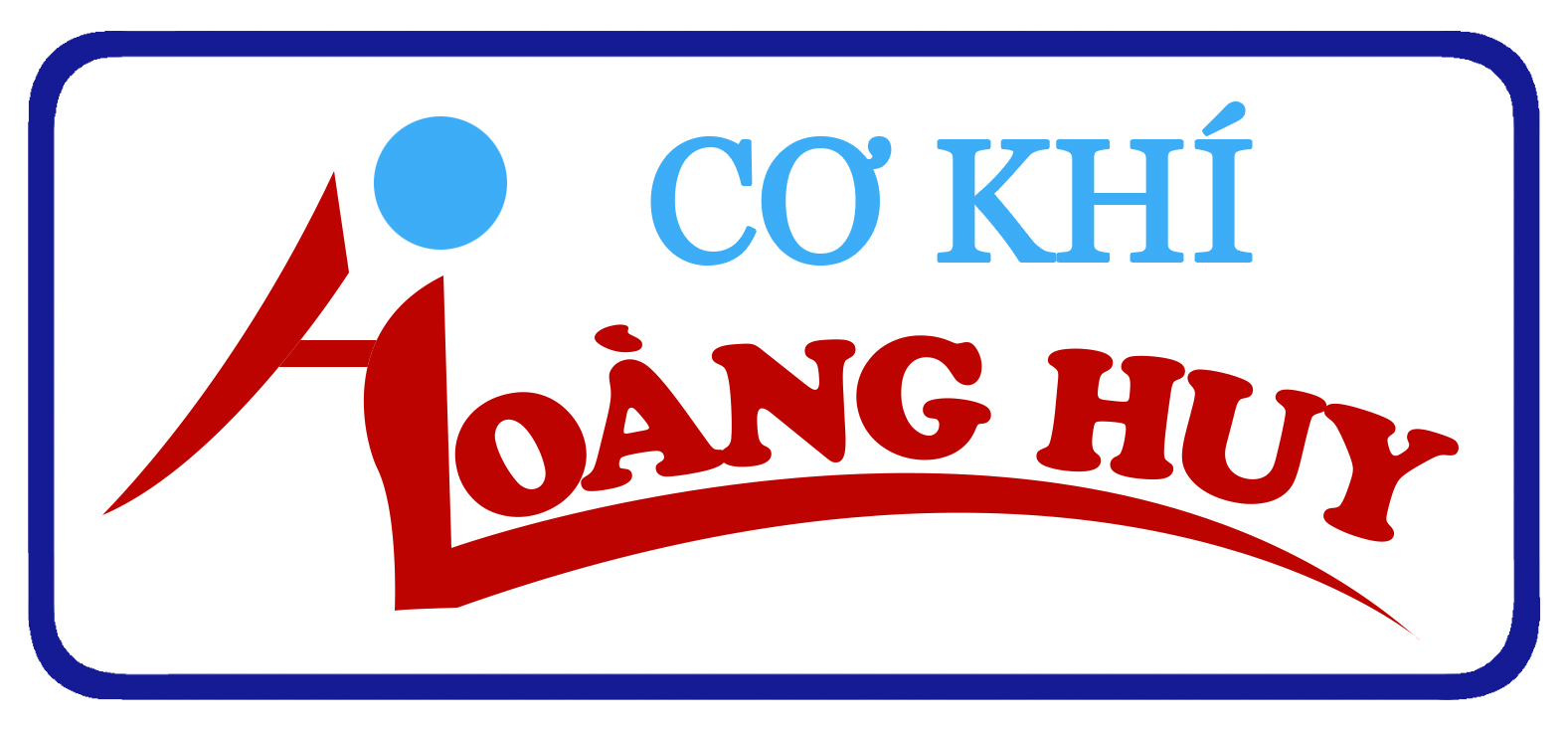 CÔNG TY TNHH CƠ KHÍ HOÀNG HUY